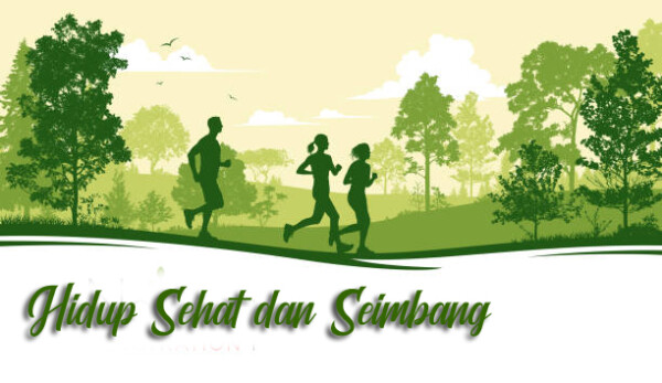 Hidup Sehat dan Seimbang