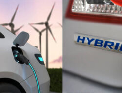 Mobil Listrik dan Mobil Hybrid, Mana yang Lebih Tepat untuk Anda?