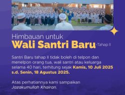 Himbauan untuk Wali Santri Baru Tahap II di Ponpes Salafiyah Syafi’iyah Sukorejo: Tidak Diperkenankan Komunikasi Selama 40 Hari