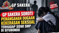 GP Sakera Soroti Penanganan Dugaan Kekerasan Seksual terhadap Siswi SMP di Situbondo
