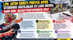 LPK Jatim Soroti Proyek APBD Situbondo Dikerjakan CV Luar Daerah, Bang Don: Dasar Penetapannya Apa?